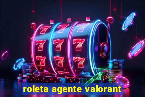 roleta agente valorant